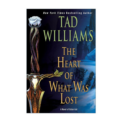 英文原版 The Heart of What Was Lost 失落之心 回忆 悲伤与荆棘作者Tad Williams泰德·威廉姆斯 英文版 进口英语原版书籍