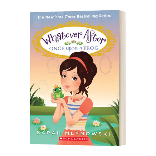 英文原版 Whatever After #8: Once Upon A Frog 瞬息万变系列8 曾经有一只青蛙 英文版 进口原版英文书籍