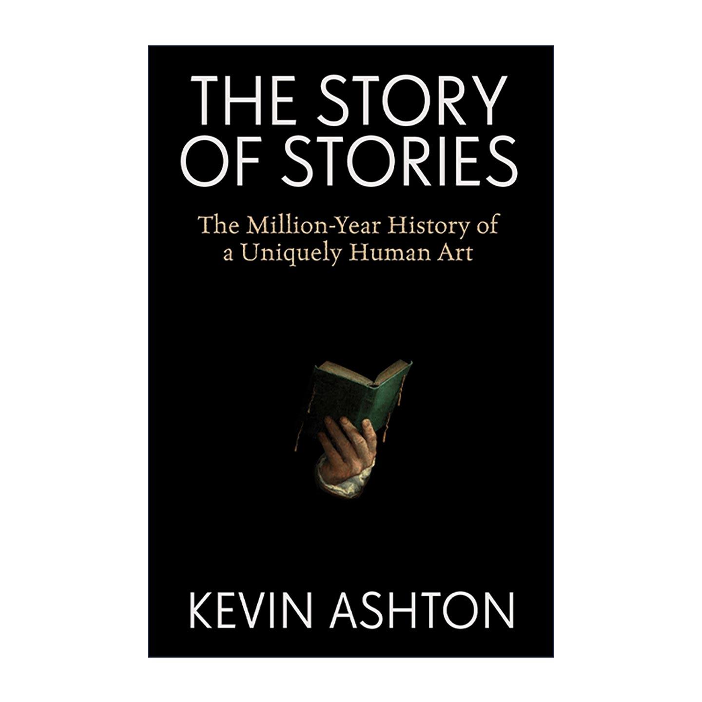 英文原版 The Story of Stories 故事的故事 人类独特艺术的百万年史 精装 英文版 进口英语原版书籍