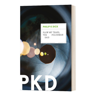 英文原版 Flow My Tears the Policeman Said 流吧 我的眼泪 坎贝尔奖长篇小说 星云奖和雨果奖提名 英文版 进口英语原版书籍