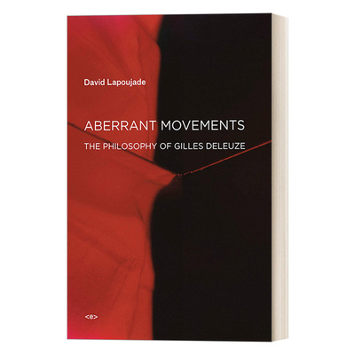 英文原版 Aberrant Movements 反常的运动 吉尔 德勒兹哲学理论 David Lapoujade 英文版 进口英语原版书籍