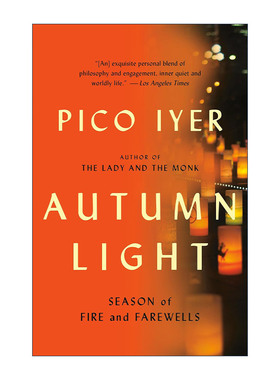 英文原版 Autumn Light 秋光 火焰和告别的季节 日本回忆录 安静的力量作者Pico Iyer 英文版 进口英语原版书籍