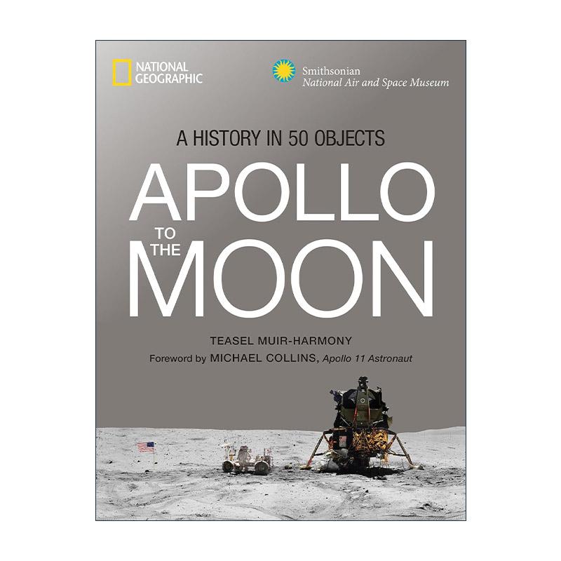 英文原版 Apollo to the Moon 阿波罗登月 50件重要文物的历史 航空航天博物馆馆长泰瑟尔·哈蒙尼 美国国家地理 精装 英文版