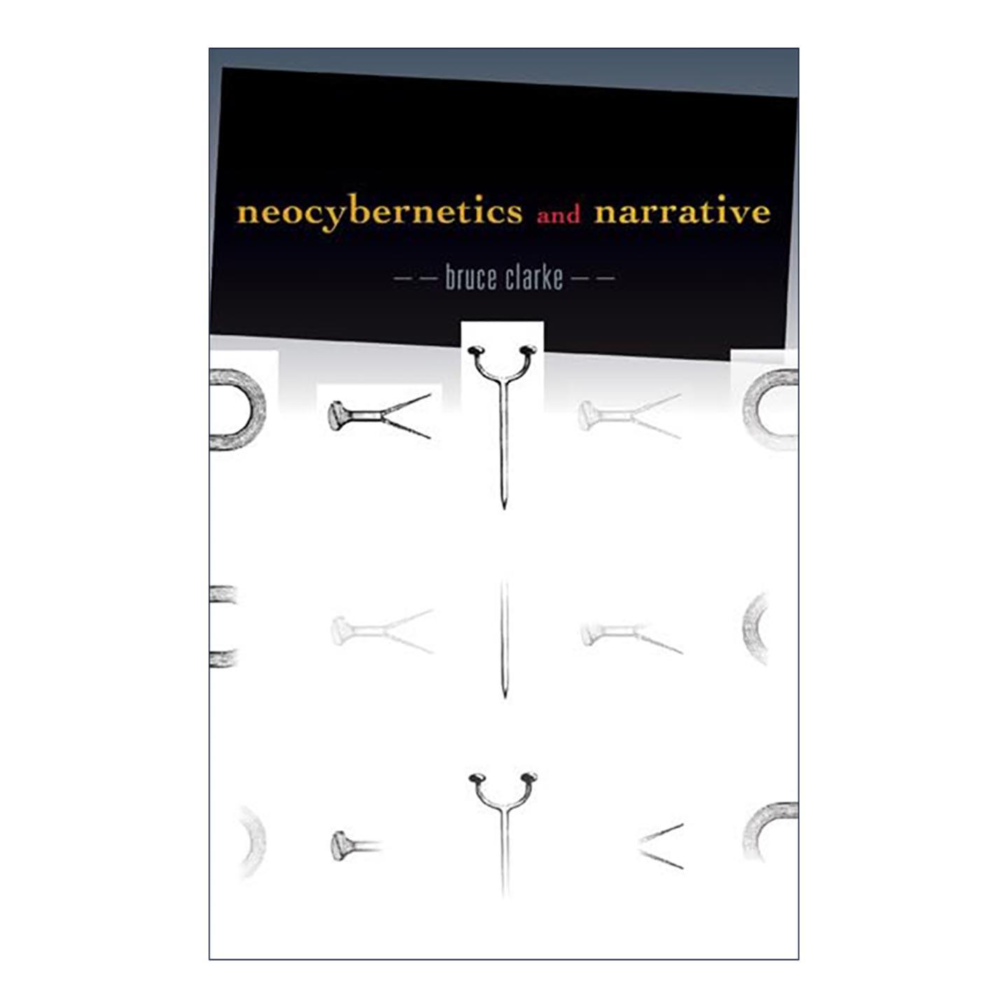 英文原版 Neocybernetics and Narrative 新控制论与叙事 Bruce Clarke 英文版 进口英语原版书籍
