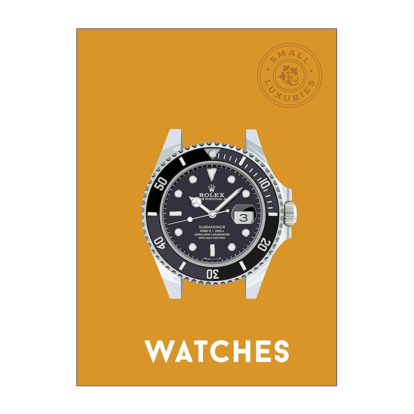 英文原版 Small Luxuries Watches 小奢侈品 腕表 从劳力士到欧米茄 收藏入门与鉴赏精装 英文版 进口英语原版书籍