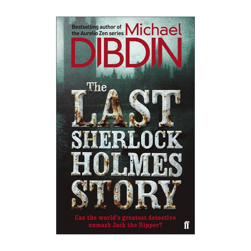 英文原版 The Last Sherlock Holmes Story 福尔摩斯的故事 Michael Dibdin小说 英文版 进口英语原版书籍