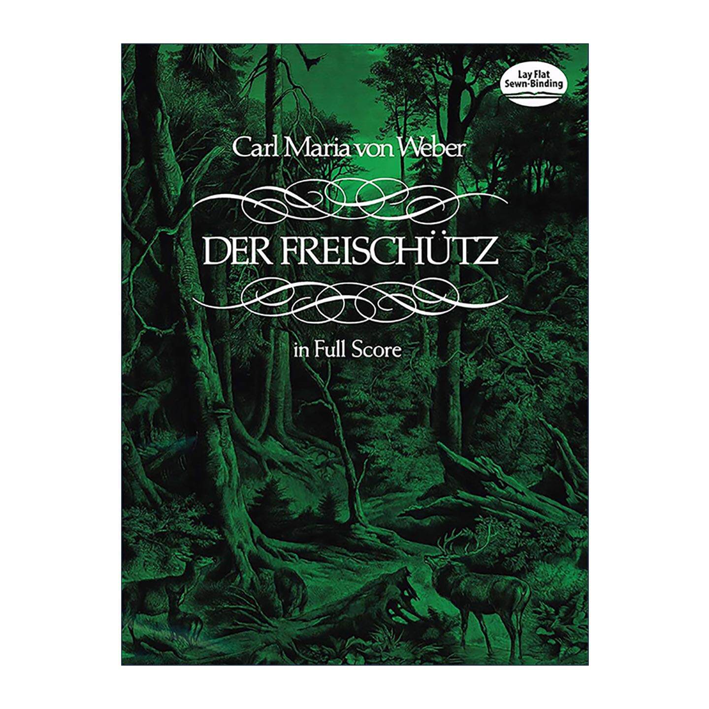英文原版 Der Freischütz in Full Score 魔弹射手全谱 经典歌剧 管弦乐 卡尔·马利亚·冯·韦伯 英文版 进口英语原版书籍