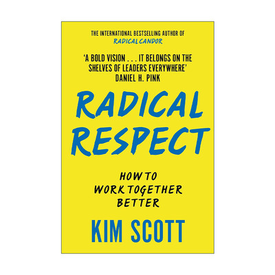 英文原版 Radical Respect 彻底尊重 如何更好地合作 自我提升成长 经济管理 Kim Scott 英文版 进口英语原版书籍
