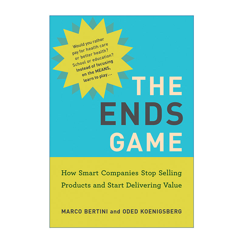 英文原版 The Ends Game The MIT Press 终结者的游戏 聪明公司如何从售卖产品转向提供价值 Marco Bertini 进口英语原版书籍