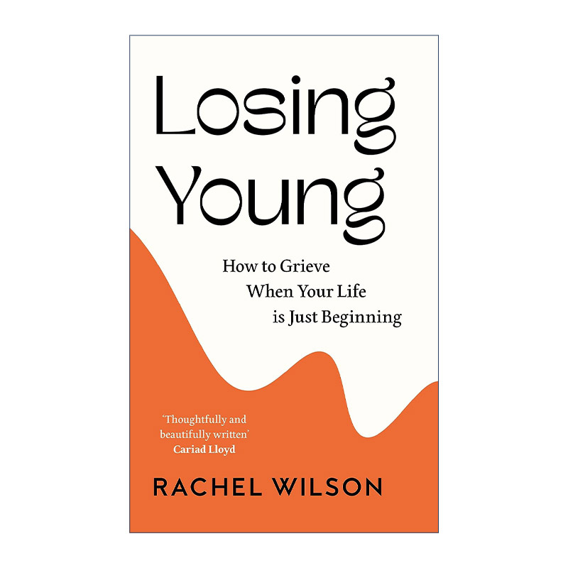 英文原版 Losing Young 年轻时失去 如何在人生的开始阶段面对悲恸 英文版 进口英语原版书籍