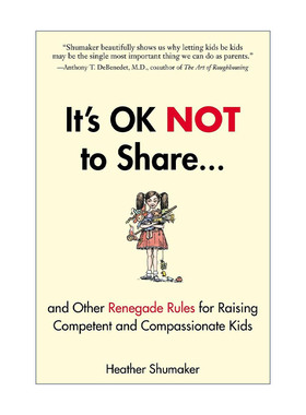 英文原版 It's OK Not to Share and Other Renegade Rules for Raising Competent and Compassionate Kids 培养有能力
