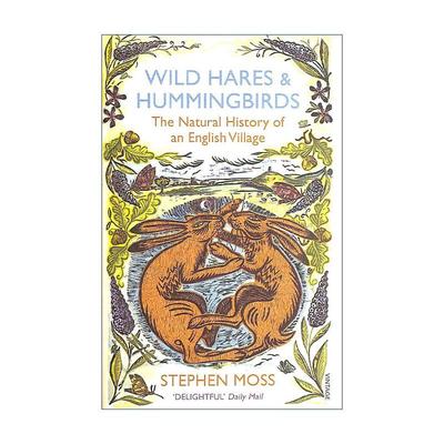英文原版 Wild Hares and Hummingbirds 野兔和蜂鸟 英国乡村自然史 英国自然作家斯蒂芬·莫斯 英文版 进口英语原版书籍