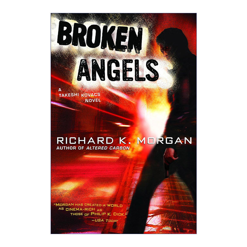 英文原版 Broken Angels Takeshi Kovacs 02 坠落天使 科瓦奇三部曲02 Richard K. Morgan理查德·摩根 英文版 进口英语原版书籍
