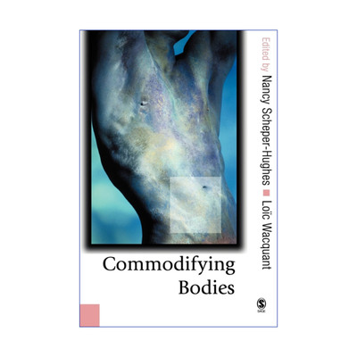 Commodifying Bodies 商品化身体 南希·舍佩尔-休斯进口原版英文书籍
