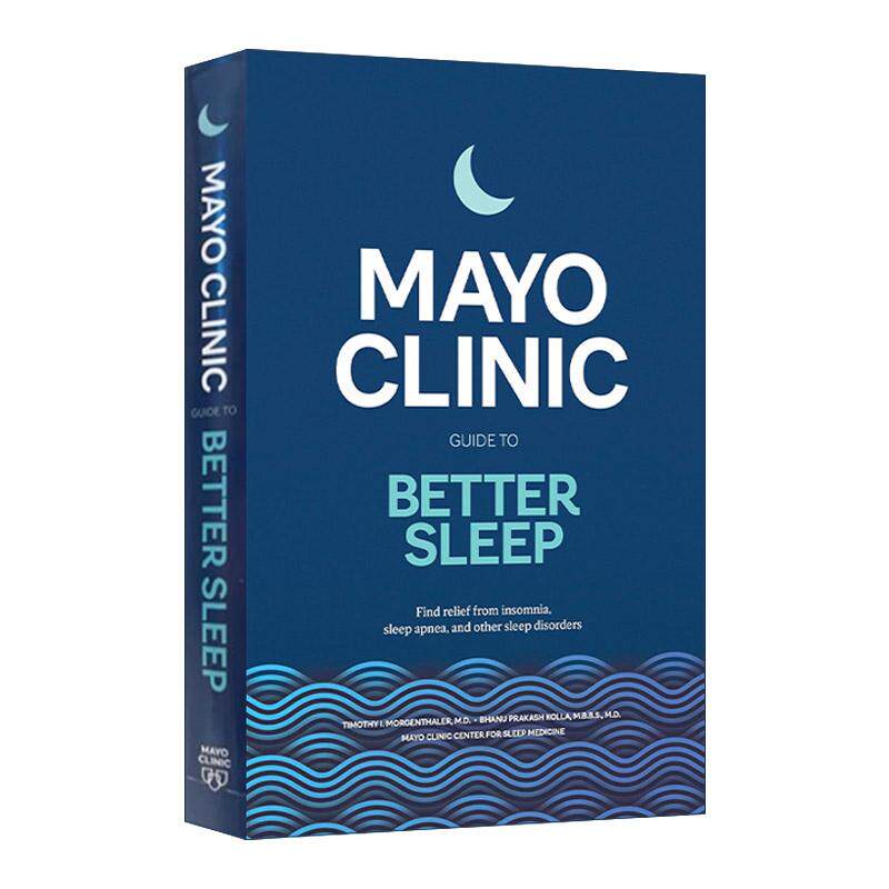 英文原版 Mayo Clinic Guide to Better Sleep 梅奥诊所良好睡眠指南 缓解失眠 睡眠呼吸暂停综合征及其他睡眠障碍 精装 英文版