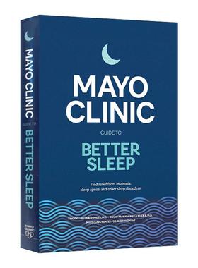 英文原版 Mayo Clinic Guide to Better Sleep 梅奥诊所良好睡眠指南 缓解失眠 睡眠呼吸暂停综合征及其他睡眠障碍 精装 英文版
