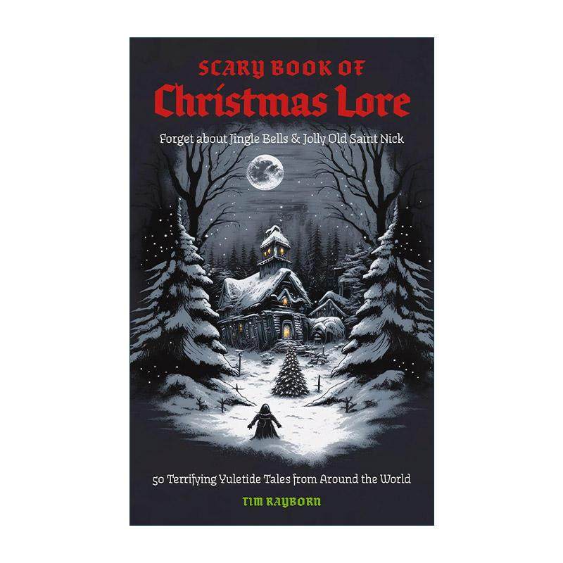 英文原版 Scary Book of Christmas Lore 来自世界各地的50个恐怖圣诞故事 英文版 进口英语原版书籍