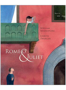 英文原版 Romeo & Juliet 罗密欧与朱丽叶 5-7岁儿童精装童话故事绘本 安徒生大奖得主绘本大师Lisbeth Zwerge 进口英语原版书籍
