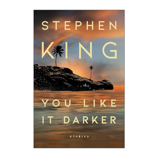 英文原版 You Like It Darker 你喜欢黑暗 恐怖小说集 精装 斯蒂芬金新作 英文版 进口英语原版书籍