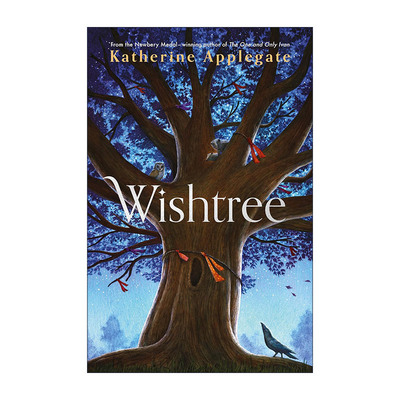 英文原版 Wishtree 许愿树 纽伯瑞金奖得主Katherine Applegate 英文版 进口英语原版书籍