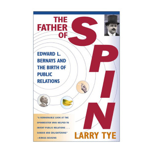 Spin 颠倒黑白之父 进口英语原版 Father 书籍 英文版 诞生 英文原版 爱德华·伯内斯与公共关系
