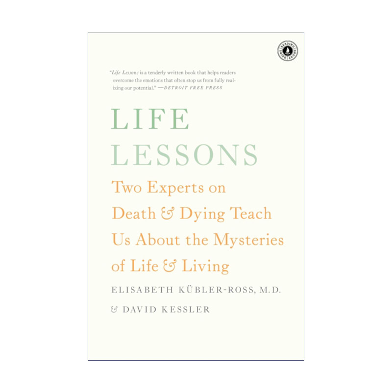 Life Lessons 用心去活 生死学大师谈生命和生活的奥秘 伊丽莎白库伯勒罗斯进口原版英文书籍
