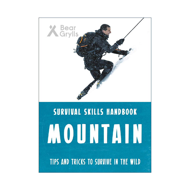 英文原版 Bear Grylls Survival Skills Mountains 贝爷 贝尔格里尔斯荒野求生技能手册 山脉 英文版 进口英语原版书籍