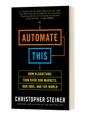 Automate This 自动化:算法如何控制我们的市场、我们的工作和世界进口原版英文书籍