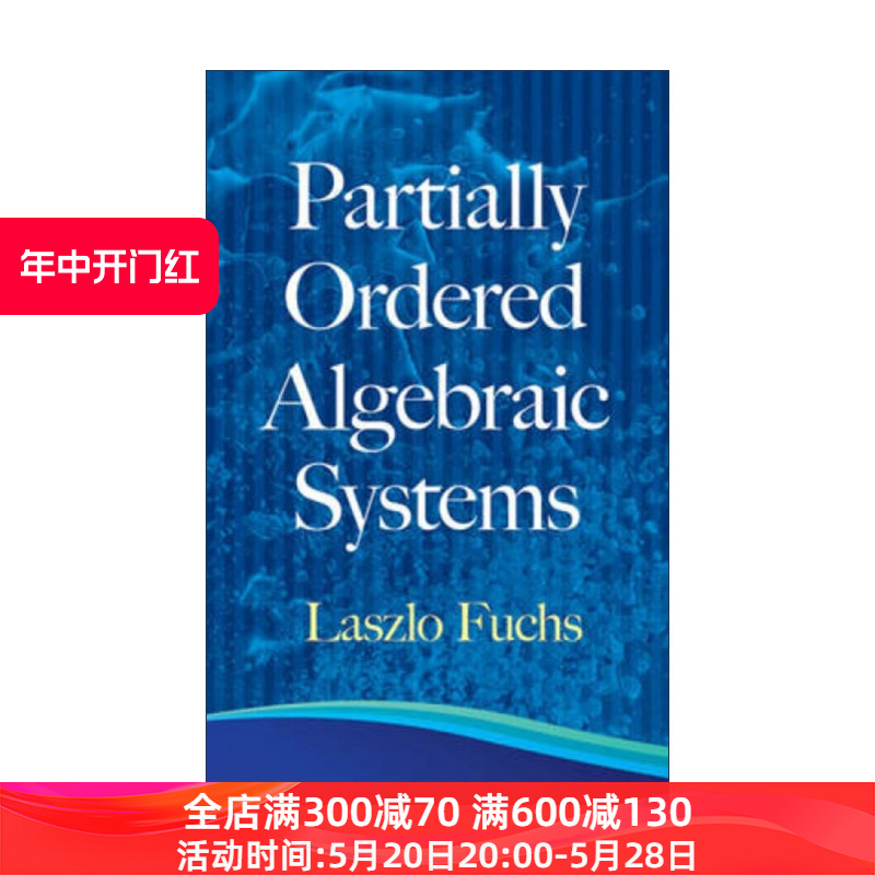 英文原版 Partially Ordered Algebraic Systems 偏序代数系统 匈牙利数学家Laszlo Fuchs富克斯 英文版 进口英语原版书籍 书籍/杂志/报纸 科普读物/自然科学/技术类原版书 原图主图