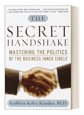 The Secret Handshake 权力、影响与说服 商业管理 Kathleen Reardon进口原版英文书籍