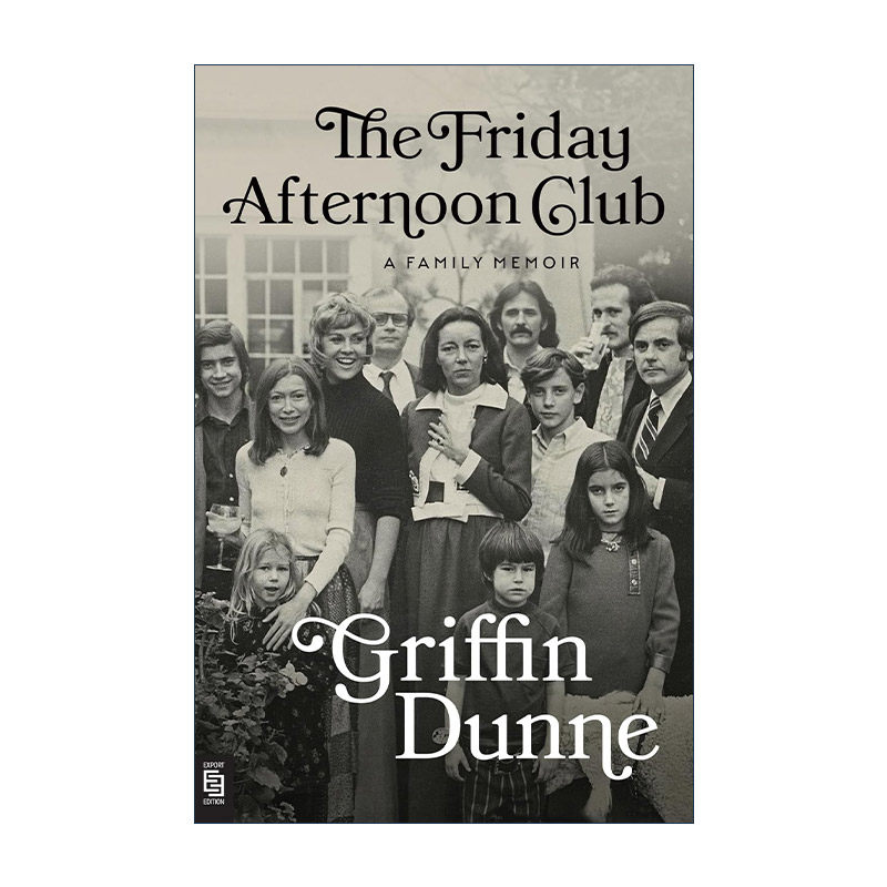英文原版 The Friday Afternoon Club 周五下午俱乐部 Griffin Dunne格里芬·邓恩自传 好莱坞 英文版 进口英语原版书籍