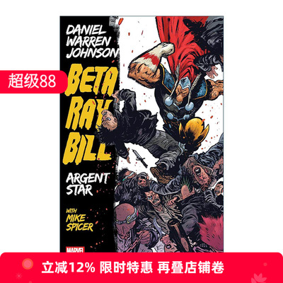 英文原版  Beta Ray Bill By Daniel Warren Johnson Argent Star Tpb 马面雷神 氩星 新印版 漫威漫画 英文版 进口英语原版书籍