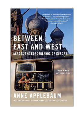 英文原版 Between East and West 东西之间 跨越欧洲边界 历史 古拉格作者Anne Applebaum 英文版 进口英语原版书籍