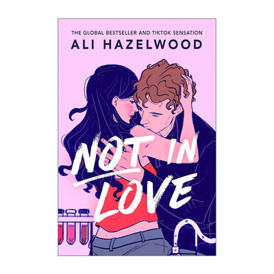 英文原版 Not in Love 没有恋爱 北美晋江浪漫爱情小说 爱情假说作者新书 Ali Hazelwood 英文版 进口英语原版书籍