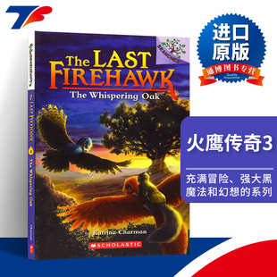火鹰传奇3 英文书籍 Oak Firehawk Last Whispering the 进口原版 英文原版 大树系列 The