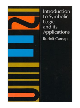 英文原版 Introduction to Symbolic Logic and Its Applications 符号逻辑及其应用导论 Rudolf Carnap 英文版 进口英语原版书籍