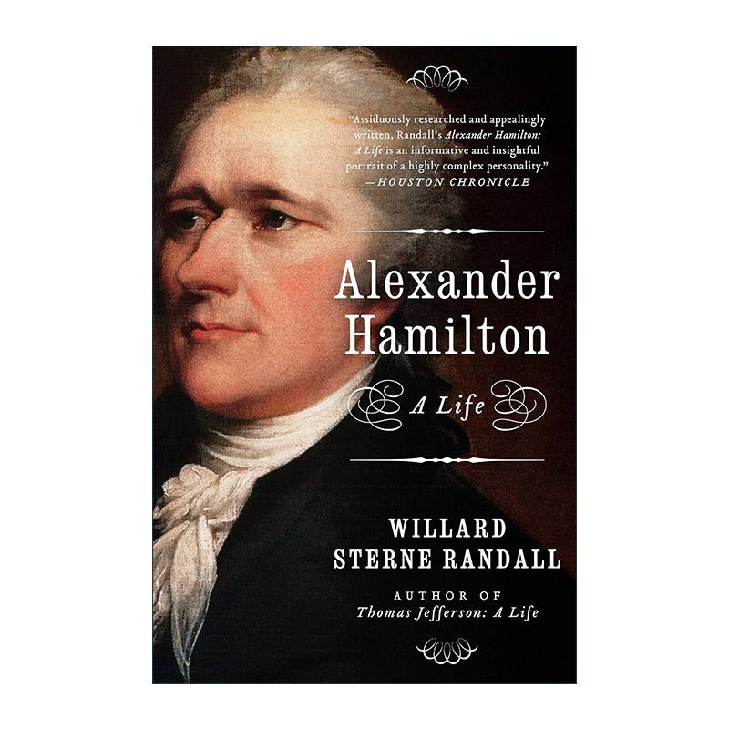 英文原版 Alexander Hamilton 亚历山大·汉密尔顿传 佛蒙特大学历史教授Willard S.Randall 英文版 进口英语原版书籍