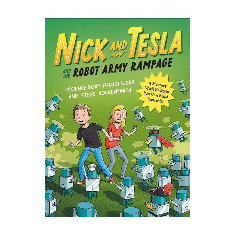 英文原版 Nick and Tesla and the Robot Army Rampage 尼克和特斯拉系列2 机器人大军 儿童推理小说 Bob Pflugfelder 英文版