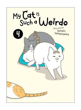 英文原版 My Cat is Such a Weirdo Vol.4 我家的猫又在干怪事了 卷四 治愈宠物漫画 今天也吸收了猫能量作者卵山玉子 英文版