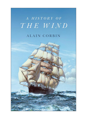 英文原版 A History of the Wind 风的历史 精装 法国巴黎大学教授Alain Corbin 英文版 进口英语原版书籍