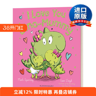 I Love You Dino-Mummy 我爱你恐龙妈妈 马克•斯佩林绘本 精装进口原版英文书籍