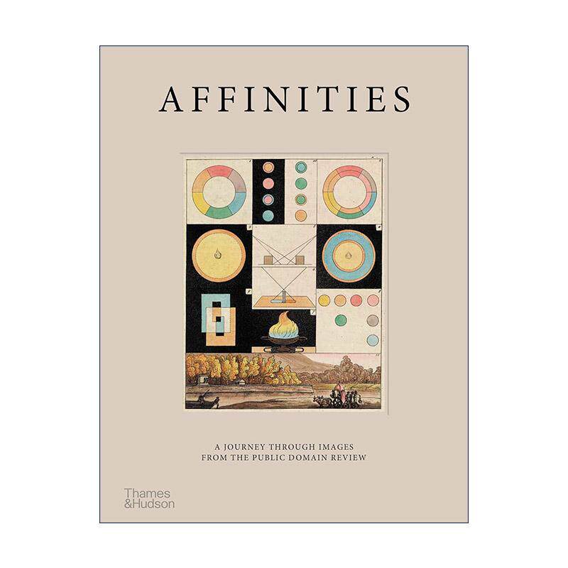 英文原版 Affinities A Journey Through Images from The Public Domain Review 亲和力 艺术设计素材网站视觉之旅 精装 英文版