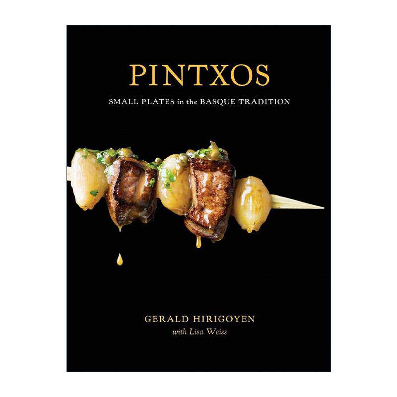 英文原版 Pintxos 西班牙竹签小吃 巴斯克传统美食食谱 精装 詹姆斯比尔德基金会优秀厨师提名者Gerald Hirigoyen进口英语原版书籍