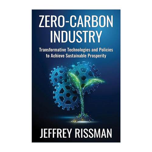 英文原版 Zero-Carbon Industry 零碳产业 实现可持续繁荣的变革性技术和政策 杰弗里·瑞斯曼 精装 英文版 进口英语原版书籍