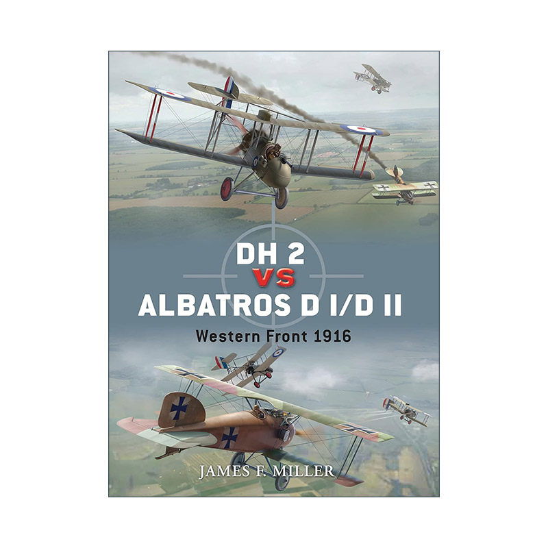 英文原版 DH 2 vs Albatros D I/D II 英国DH2战斗机VS德国信天翁D I/D II战斗机 对战历史 英文版 进口英语原版书籍
