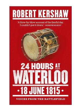 英文原版 24 Hours at Waterloo 滑铁卢之战24小时 拿破仑战争历史 Robert Kershaw 英文版 进口英语原版书籍
