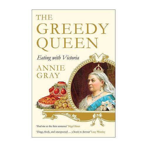 英文原版 The Greedy Queen 贪吃女王 维多利亚的饮食与王室秘辛 英文版 进口英语原版书籍