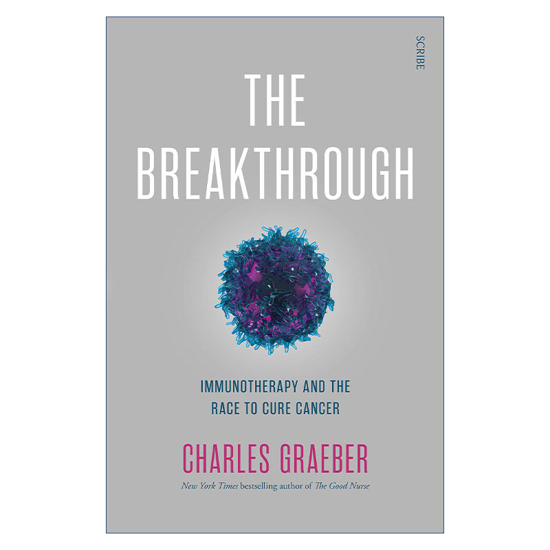 The Breakthrough 抗癌大突破 癌症第四大治疗手段免疫疗法的真相 查尔斯·格雷伯进口原版英文书籍