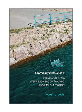 英文原版 Chemically Imbalanced 化学失衡 日常的痛苦 药物治疗与自制的困扰 神经科学 英文版 进口英语原版书籍