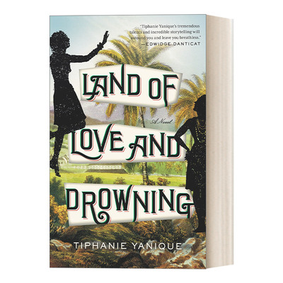 英文原版 Land of Love and Drowning 爱与溺水之地 家庭传奇历史小说 罗娜·杰夫作家奖得主Tiphanie Yanique 进口英语原版书籍